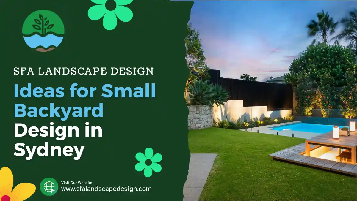 Ideas for Small Backyard Design in Sydney