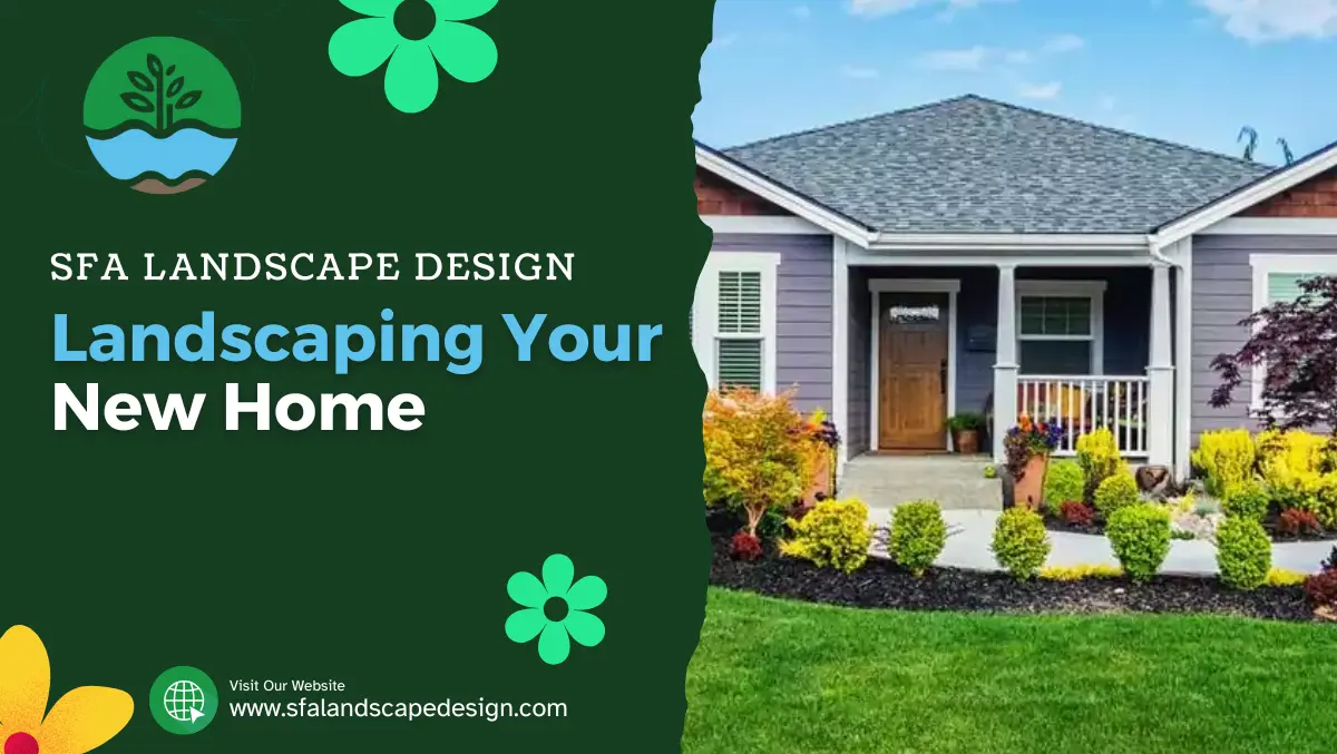 Landscaping Your New Home